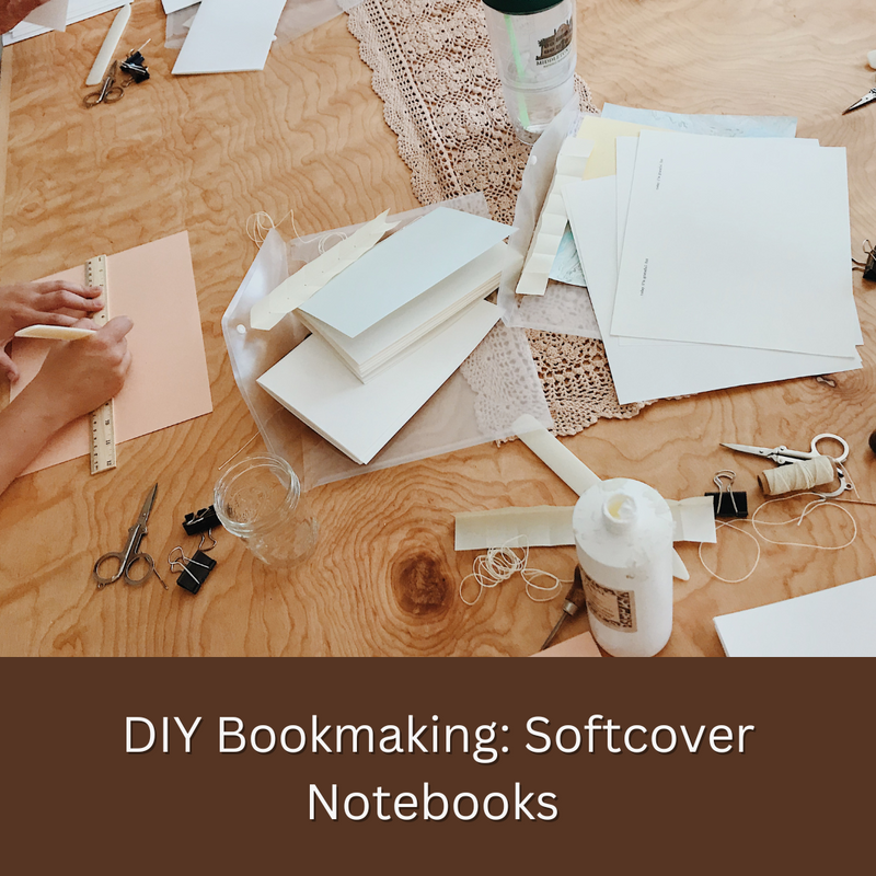 WORKSHOP DIY Bookmaking: Softcover Notebooks