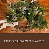 WORKSHOP Dried Floral Winter Wreath